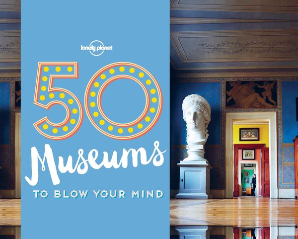 Produktbild: 50 Museums to Blow Your Mind