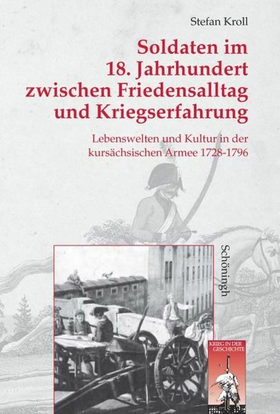 Produktbild: Soldaten im 18. Jahrhundert zwischen Friedensalltag und Kriegserfahrung