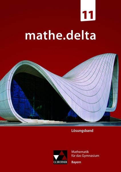 Produktbild: mathe.delta &ndash; Bayern Sek II / mathe.delta Bayern LB 11