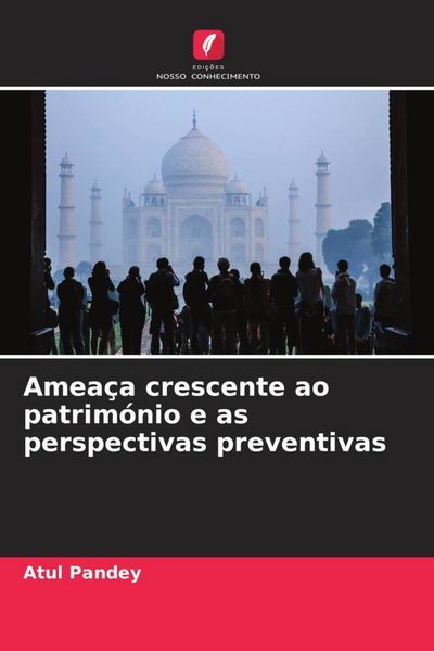 Produktbild: Amea&ccedil;a crescente ao patrim&oacute;nio e as perspectivas preventivas