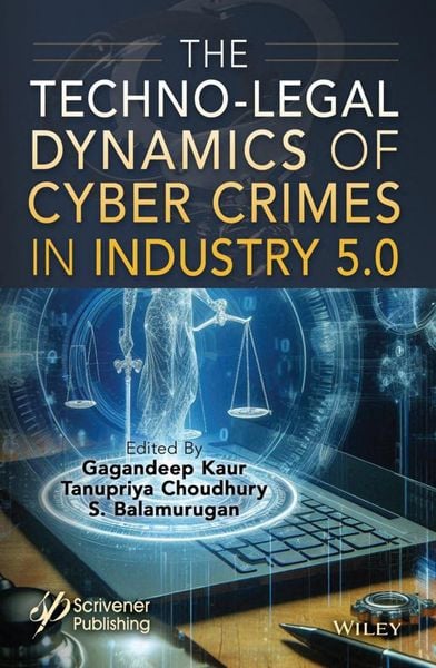 Produktbild: The Techno-Legal Dynamics of Cyber Crimes in Industry 5.0