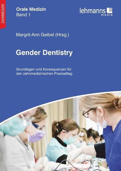 Orale Medizin / Gender Dentistry, Paperback von Margrit-Ann Geibel, Lehmanns Media, 978-3-96543-167-6