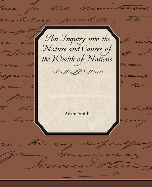 Produktbild: An Inquiry into the Nature and Causes of the Wealth of Nations