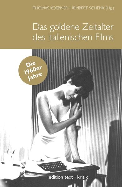 Edition text + kritik Das goldene Zeitalter des italienischen Films