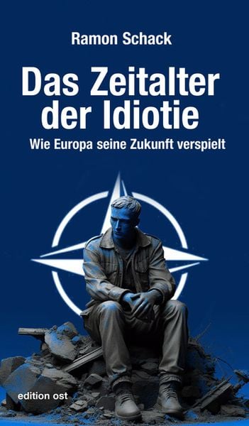 Das Zeitalter der Idiotie, Taschenbuch von Ramon Schack, Das Neue Berlin, 978-3-360-02813-6