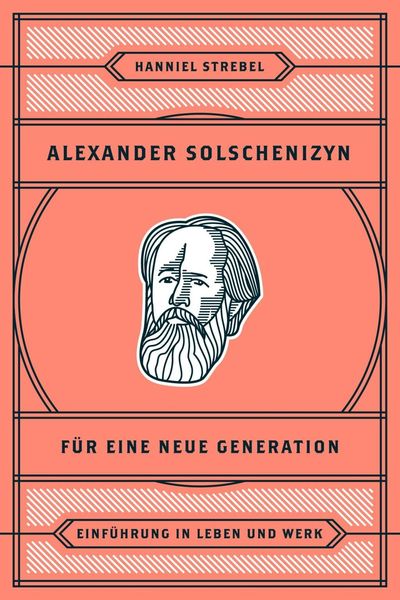 Produktbild: Alexander Solschenizyn f&uuml;r eine neue Generation