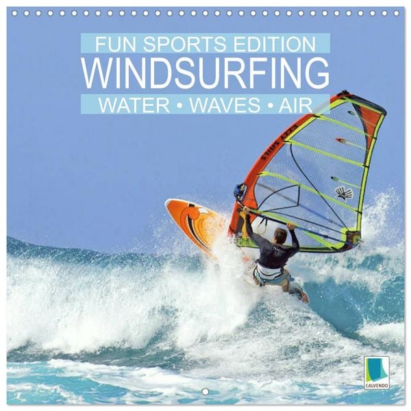 Produktbild: Fun sports edition: Windsurfing - water, waves and air (Wall Calendar 2026 12 &times; 12 Inch) CALVENDO 12 Month Wall Calendar