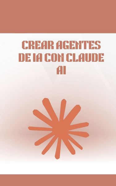Produktbild: Crear Agentes de IA con Claude AI