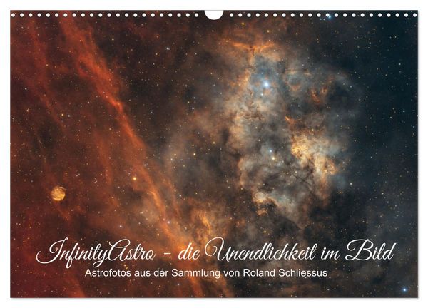 Produktbild: InfinityAstro - die Unendlichkeit im Bild - Astrofotos von Roland Schliessus (Wandkalender 2026 DIN A3 quer), CALVENDO Monatskalender