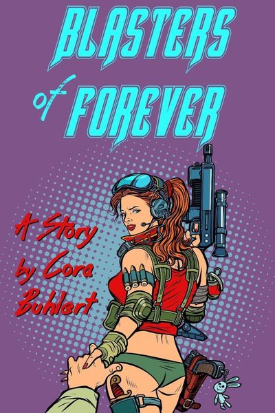 Blasters of Forever