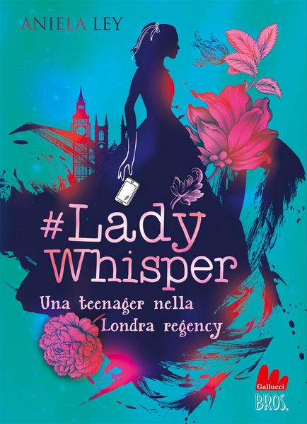 Produktbild: #Lady Whisper. Una teenager nella Londra regency