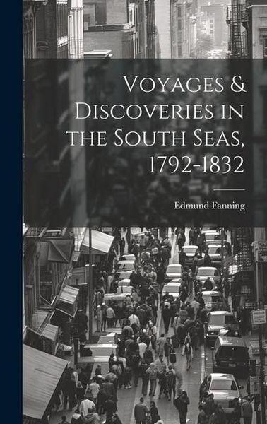 Produktbild: Voyages & Discoveries in the South Seas, 1792-1832