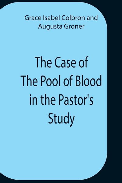Produktbild: The Case Of The Pool Of Blood In The Pastor'S Study