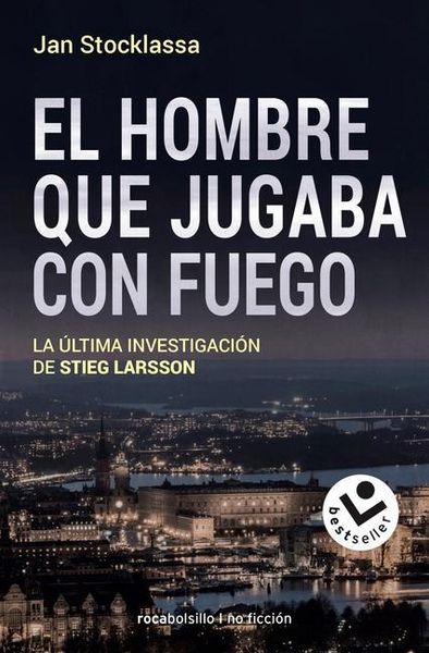 Produktbild: El hombre que jugaba con fuego : la &uacute;ltima investigaci&oacute;n de Stieg Larsson