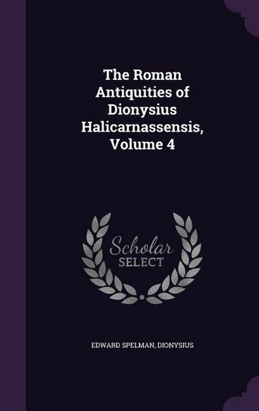 Produktbild: The Roman Antiquities of Dionysius Halicarnassensis, Volume 4