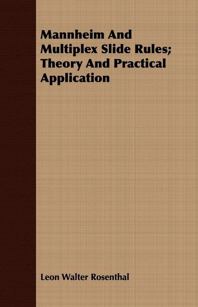 Produktbild: Mannheim And Multiplex Slide Rules; Theory And Practical Application