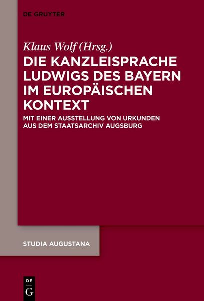 Produktbild: Die Kanzleisprache Ludwigs des Bayern im europ&auml;ischen Kontext