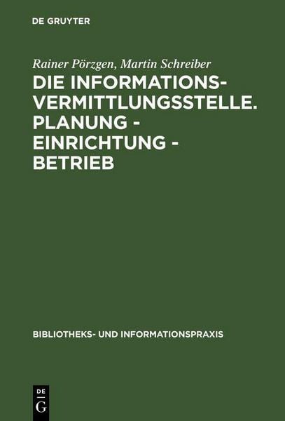 Produktbild: Die Informationsvermittlungsstelle. Planung - Einrichtung - Betrieb