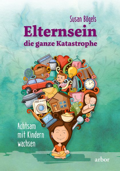 Produktbild: Elternsein &ndash; die ganze Katastrophe