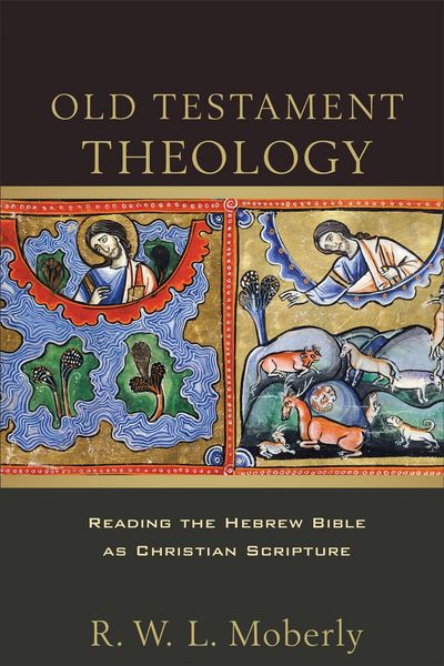 Produktbild: Old Testament Theology - Reading the Hebrew Bible as Christian Scripture