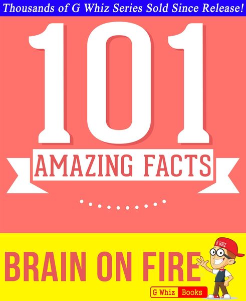 Produktbild: Brain on Fire - 101 Amazing Facts You Didn't Know (GWhizBooks.com)