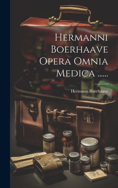 Produktbild: Hermanni Boerhaave Opera Omnia Medica ......