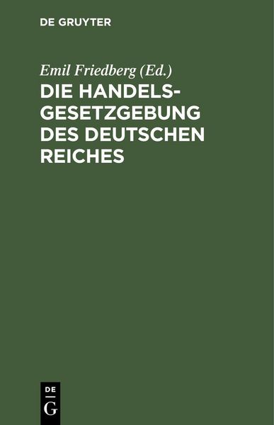 Produktbild: Die Handelsgesetzgebung des Deutschen Reiches