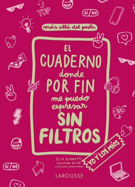 Produktbild: El cuaderno donde por fin me puedo expresar sin filtros : yo y los m&iacute;os