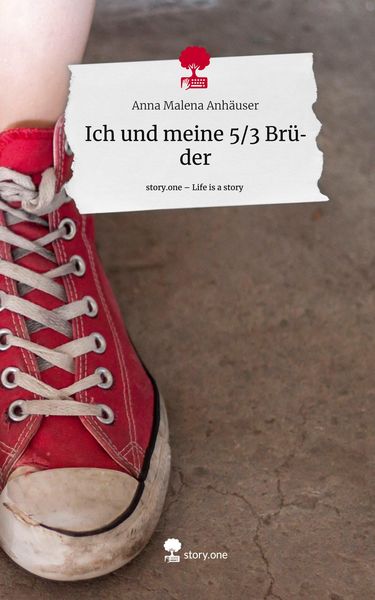 Produktbild: Ich und meine 5/3 Br&uuml;der. Life is a Story - story.one