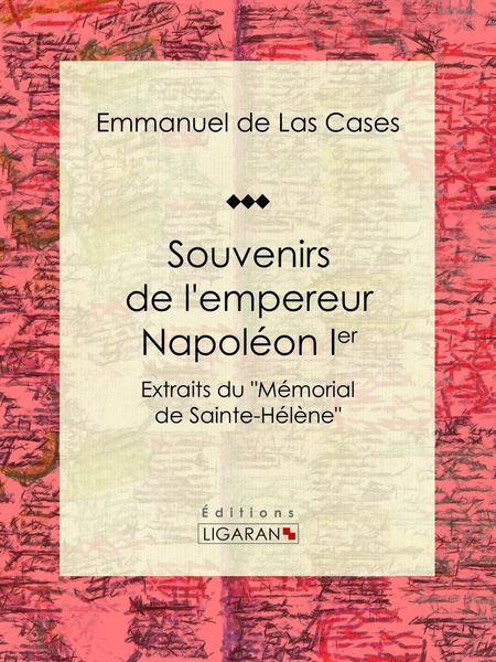 Produktbild: Souvenirs de l'empereur Napol&eacute;on Ier