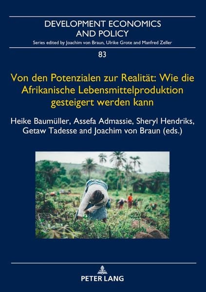 Produktbild: Von den Potenzialen zur Realit&auml;t: Wie die Afrikanische Lebensmittelproduktion gesteigert werden kann