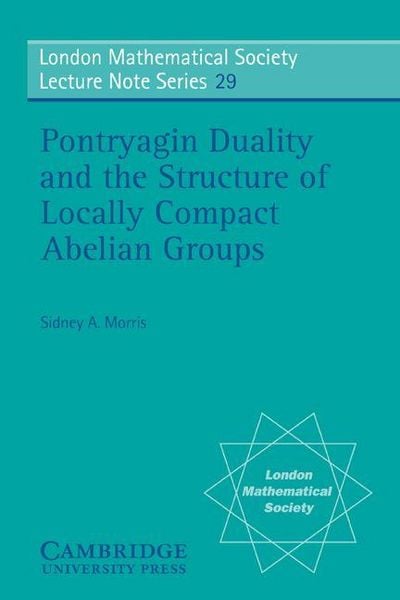 Produktbild: Pontryagin Duality and the Structure of Locally Compact Abelian Groups