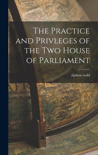 Produktbild: The Practice and Privleges of the Two House of Parliament