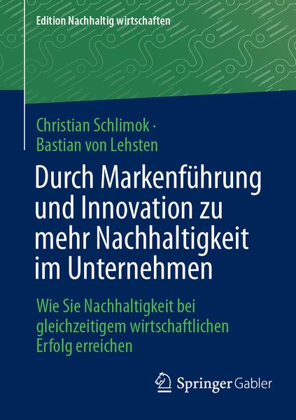 Produktbild: Durch Markenf&uuml;hrung und Innovation zu mehr Nachhaltigkeit im Unternehmen