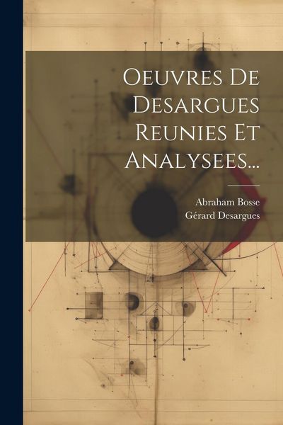 Produktbild: Oeuvres De Desargues Reunies Et Analysees...