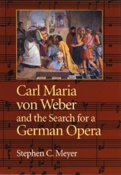 Produktbild: Carl Maria Von Weber and the Search for a German Opera