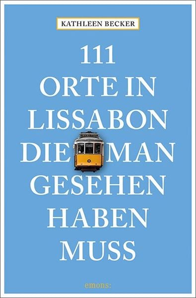 Produktbild: 111 Orte in Lissabon, die man gesehen haben muss