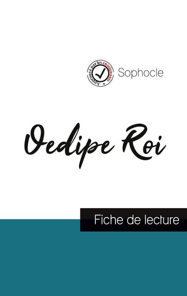 Oedipe Roi de Sophocle (fiche de lecture et analyse complète de l'oeuvre); Taschenbuch von Sophocle, Comprendre la littérature, 9782759304875