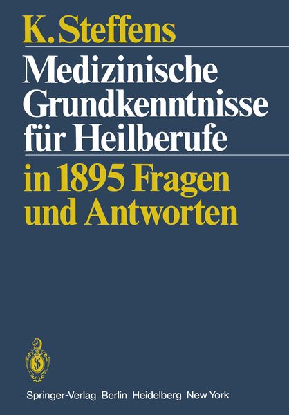 Medizinische Grundkenntnisse für Heilberufe, Taschenbuch von K. Steffens, Springer Berlin, 9783540114758