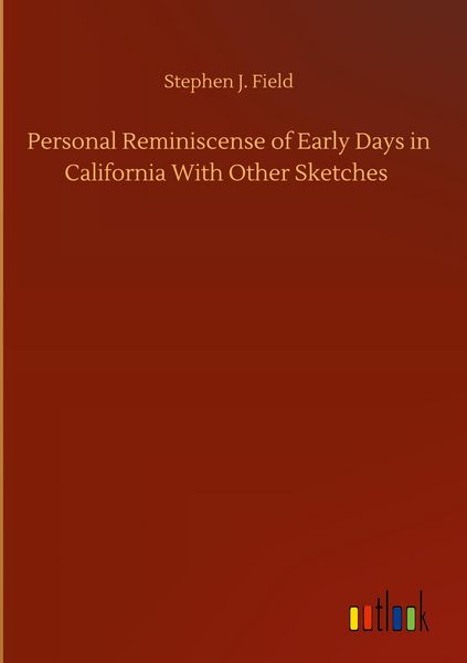 Produktbild: Personal Reminiscense of Early Days in California With Other Sketches