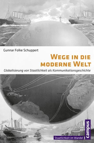 Wege in die moderne Welt, Taschenbuch von Gunnar Folke Schuppert, Campus, 9783593502984