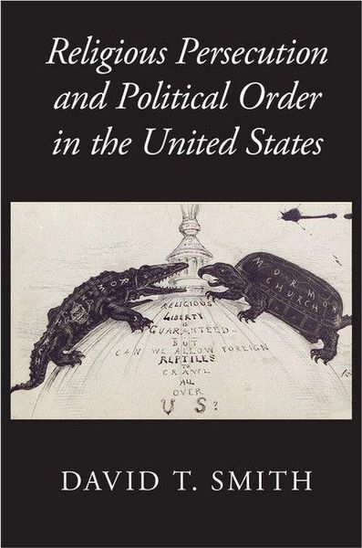 Produktbild: Religious Persecution and Political Order in the United States