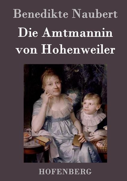 Produktbild: Die Amtmannin von Hohenweiler