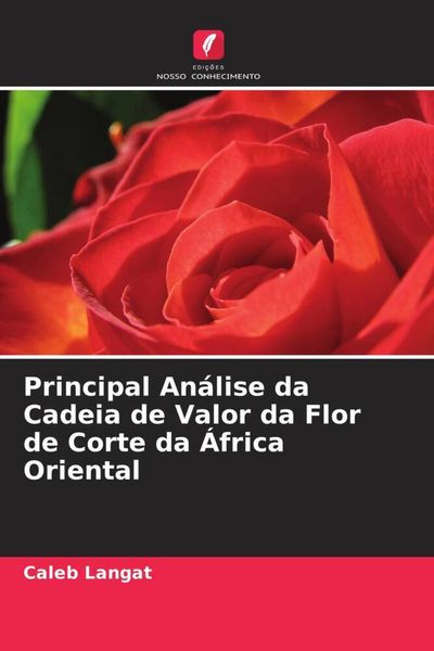 Produktbild: Principal An&aacute;lise da Cadeia de Valor da Flor de Corte da &Aacute;frica Oriental