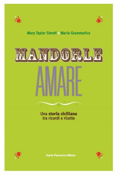 Produktbild: Mandorle amare. Una storia siciliana tra ricordi e ricette