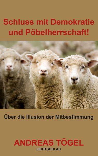 Produktbild: Schluss mit Demokratie und P&ouml;belherrschaft!