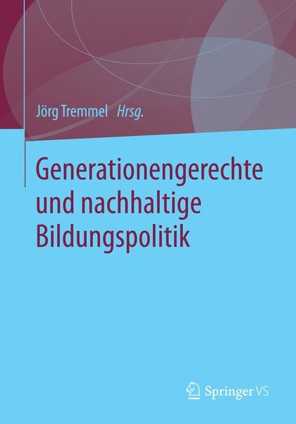 Produktbild: Generationengerechte und nachhaltige Bildungspolitik