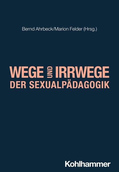 Produktbild: Wege und Irrwege der Sexualp&auml;dagogik