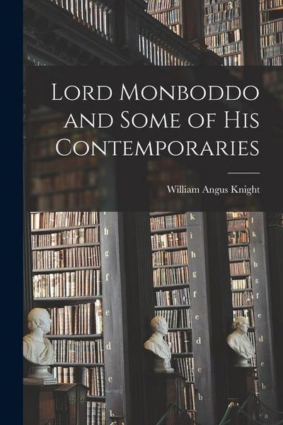 Produktbild: Lord Monboddo and Some of His Contemporaries