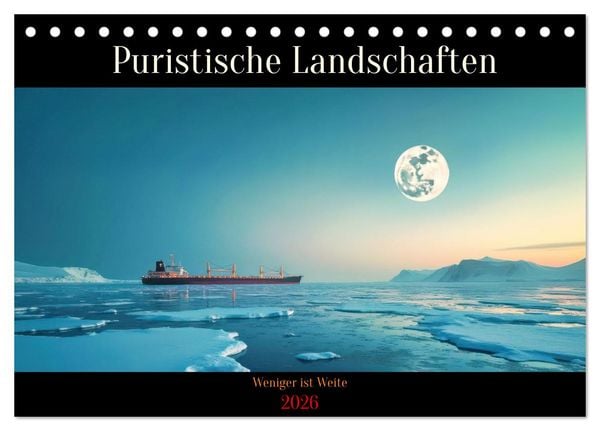 Puristische Landschaften (Tischkalender 2026 DIN A5 quer), CALVENDO Monatskalender